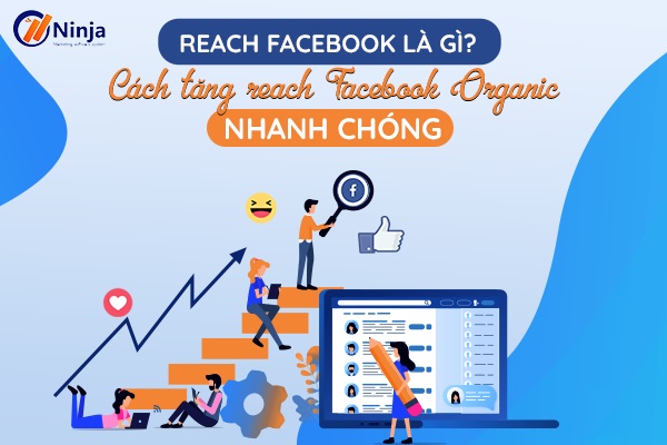 Hướng dẫn cách tăng reach facebook tự nhiên nhanh