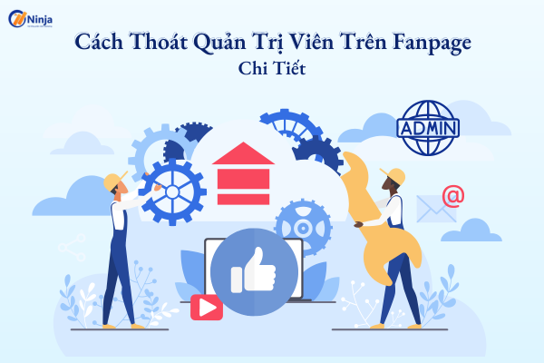 cách thoát quản trị viên trên fanpage